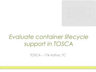 Evaluate container lifecycle support in TOSCA
