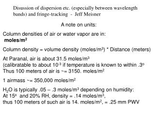 A note on units: Column densities of air or water vapor are in: moles/m 2