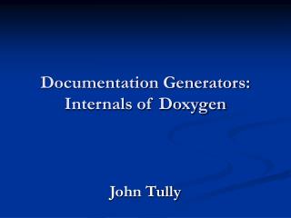 Documentation Generators: Internals of Doxygen