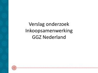 Verslag onderzoek Inkoopsamenwerking GGZ Nederland