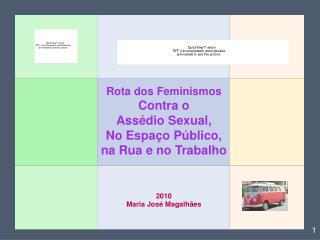 Rota dos Feminismos Contra o Assédio Sexual, No Espaço Público, na Rua e no Trabalho 2010