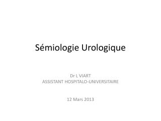 Sémiologie Urologique