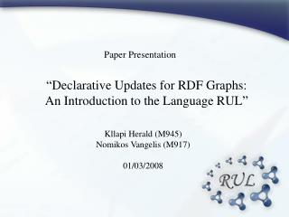 “ Declarative Updates for RDF Graphs: A n Introduction t o the Language RUL ”