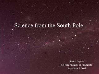 Science from the South Pole