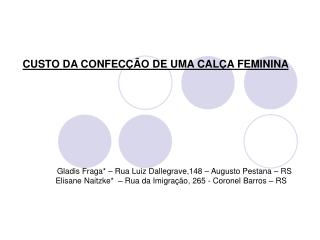 CUSTO DA CONFECÇÃO DE UMA CALÇA FEMININA