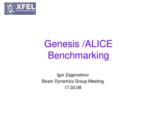 Genesis /ALICE Benchmarking