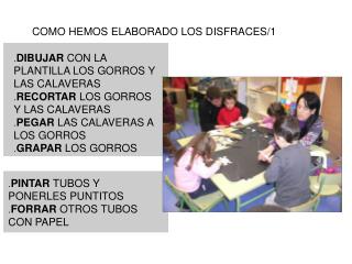 COMO HEMOS ELABORADO LOS DISFRACES/1