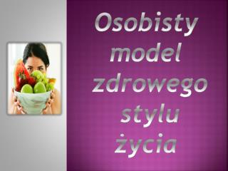 Osobisty model zdrowego stylu życia