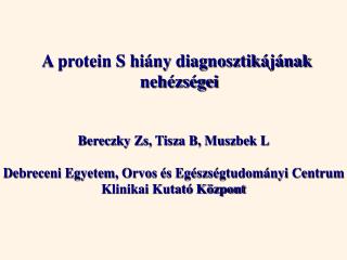 A protein S hiány diagnosztikájának nehézségei