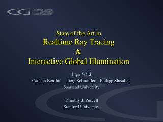 State of the Art in Realtime Ray Tracing &amp; Interactive Global Illumination
