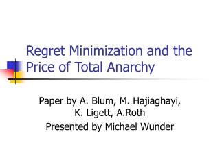 Regret Minimization and the Price of Total Anarchy