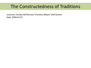The Constructedness of Traditions