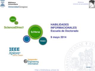 HABILIDADES INFORMACIONALES Escuela de Doctorado 9 mayo 2014