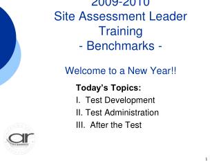 2009-2010 Site Assessment Leader Training - Benchmarks - Welcome to a New Year!!