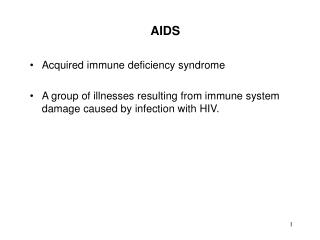 AIDS Acquired immune deficiency syndrome
