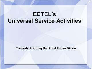 ECTEL’s Universal Service Activities