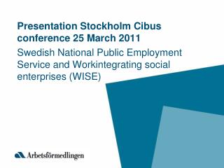 Presentation Stockholm Cibus conference 25 March 2011
