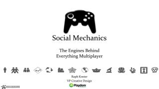 Social Mechanics The Engines Behind Everything Multiplayer
