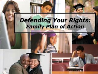 Defending Your Rights : Family Plan of Action