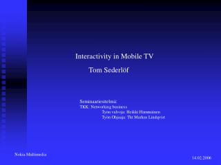 Interactivity in Mobile TV