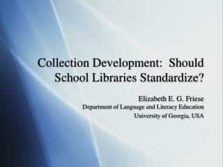 Collection Development: Should School Libraries Standardize?