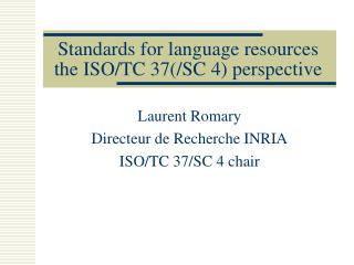 Standards for language resources the ISO/TC 37(/SC 4) perspective