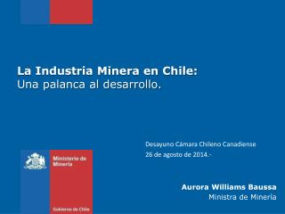 La Industria Minera en Chile: Una palanca al desarrollo.
