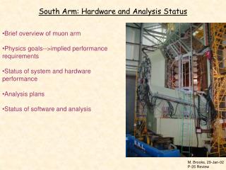 South Arm: Hardware and Analysis Status