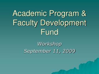 Academic Program &amp; Faculty Development Fund