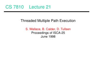 CS 7810 Lecture 21