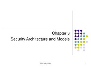 Chapter 3 Security Architecture and Models