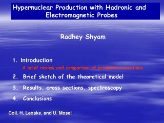 Hypernuclear Production with Hadronic and Electromagnetic Probes