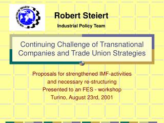 Continuing Challenge of Transnational Companies and Trade Union Strategies