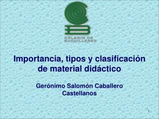 Importancia, tipos y clasificación de material didáctico