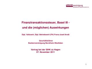 Finanztransaktionssteuer, Basel III - und die (möglichen) Auswirkungen
