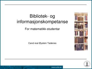 Bibliotek- og informasjonskompetanse