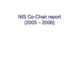 NIS Co-Chair report (2005 – 2006)