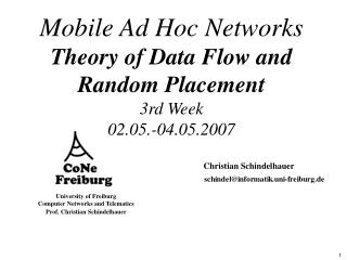 Mobile Ad Hoc Networks Theory of Data Flow and Random Placement 3rd Week 02.05.-04.05.2007