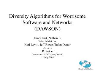 Diversity Algorithms for Worrisome Software and Networks (DAWSON)