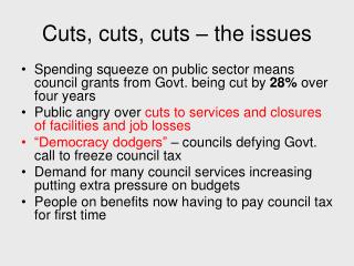 Cuts, cuts, cuts – the issues