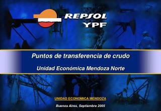 Puntos de transferencia de crudo Unidad Económica Mendoza Norte