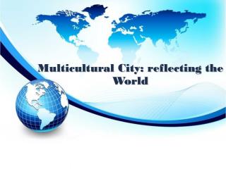 Multicultural City: reflecting the World