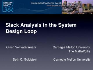 Slack Analysis in the System Design Loop