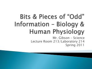 Bits & Pieces of “Odd” Information – Biology & Human Physiology