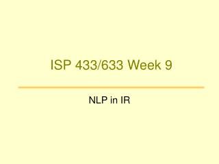ISP 433/633 Week 9