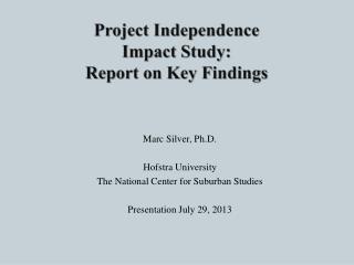 Project Independence Impact Study: Report on Key Findings