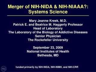 Merger of NIH-NIDA &amp; NIH-NIAAA?: Systems Science