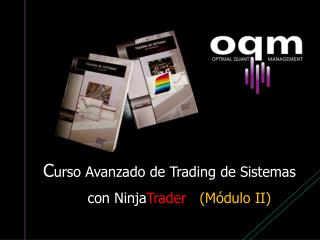 C urso Avanzado de Trading de Sistemas con Ninja Trader (Módulo II)
