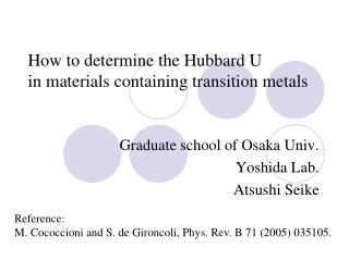 How to determine the Hubbard U in materials containing transition metals
