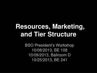 Resources, Marketing, and Tier Structure